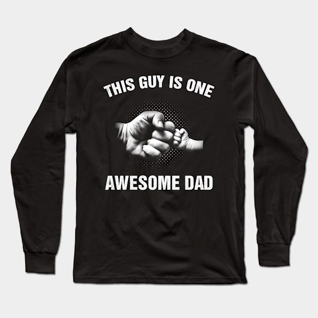 THIS GUY IS ONE AWESOME DAD gift ideas for family Long Sleeve T-Shirt by bestsellingshirts